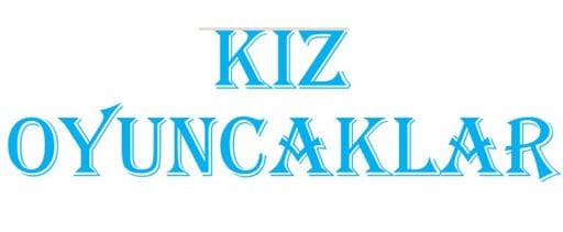 KIZ OYUNCAKLAR