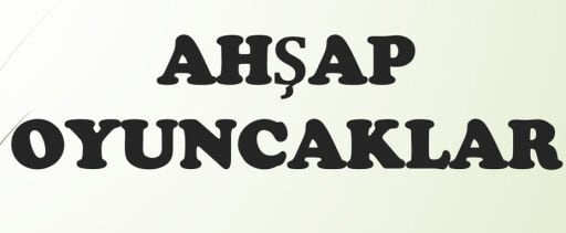 AHŞAP ÜRÜNLER