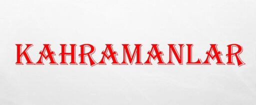 KAHRAMANLAR